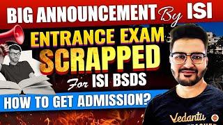 ISI Entrance Exam Scrapped for ISI BSDS | How to get admission? | Rajit Sir #isientranceexam