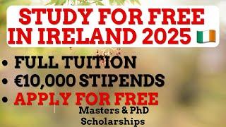 Move to Ireland for Free 2025: No Tuition, Living Expenses, No Application Fee