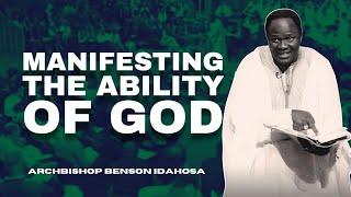 Manifesting The Ability Of God - Archbishop Benson Idahosa