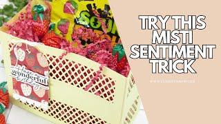 Great MISTI Trick For Sentiments