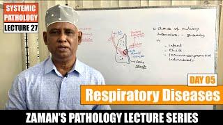 Systemic Pathology: Lecture 27 | Diseases of Respiratory System  : Day 05