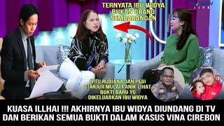 AKHIRNYA IBU WIDYA DIUNDANG DI TV DAN BERIKAN SEMUA BUKTI DALAM KASUS VINA CIREBON