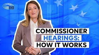 How Parliament assesses European commissioners-designate