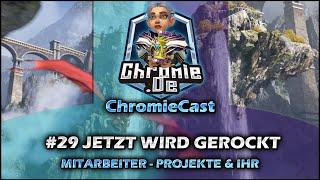 Chromies Next Step | Mitarbeiter und Sammelaktion | Kommender Content | ChromieCast Folge 29