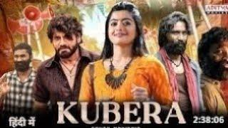 Kubera Full Movie in Hindi Dubbed | Dhanush | Nagarjuna | Rashmika | 2024 South Action Movie