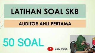 LATIHAN SOAL SKB AUDITOR AHLI PERTAMA TAHUN 2020 (50 SOAL) (Part I)