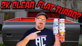 Can You (Gloss 2K Clear) Over (FLAT BLACK) Rust-oleum TURBO Spray Paint???