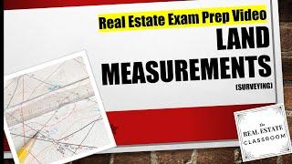 Land Measurements | Real Estate Exam Prep Videos