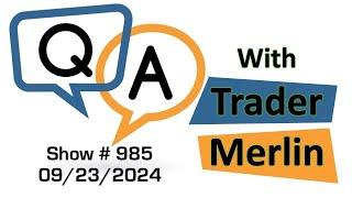 Trading Q&A with Trader Merlin! 9/23/24