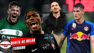 BERITA AC MILAN TERBARU ️ Ibra kunci  Sesko/Gyokeres ke MilanLeao kembali ke Performa terbaiknya⁉️