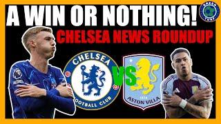 Chelsea MUST Beat Aston Villa! Transfer News