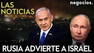 LAS NOTICIAS: Rusia advierte a Israel por la ocupación de Siria, la OTAN amenaza e Irán avisa a EEUU