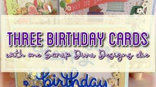 Three birthday cards made with one NEW die from Scrap Diva Designs 