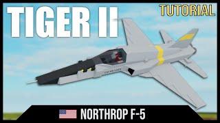 Northrop F-5 Tiger II | Plane Crazy Tutorial