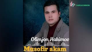 Olimjon Hakimov - Musofir akam