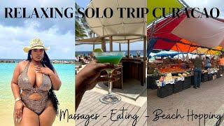 SOLO TRAVEL VLOG TO CURAÇAO! BEACH HOP + MASSAGES + RELAXATION + MORE