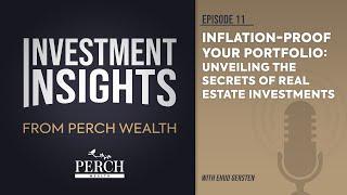 Unveiling the Secrets of Real Estate Investments | Ep 11 | Investment Insights from Perch Wealth