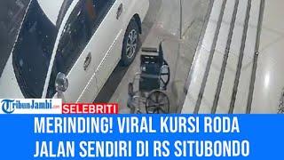 Merinding! Viral Kursi Roda Jalan Sendiri di RS SItubondo
