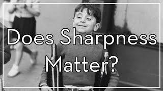 Does Sharpness Matter?