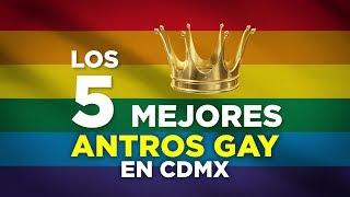 LOS 5 MEJORES ANTROS GAY EN CDMX | LOS TIENES QUE VISITAR