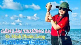 GẦN LẮM TRƯỜNG SA.Bùi Thu Huyền.