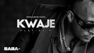 PLATINI P - KWAJE