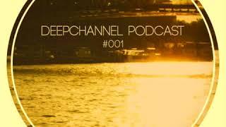 Deepchannel Podcast 001