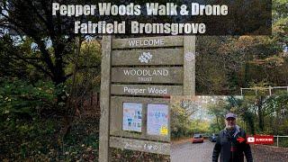 Pepper Woods Walk & Drone Fairfield ,Bromsgrove