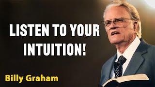 How God Speaks Through Your INTUITION – Don't Ignore This! | Billy Graham Classic Sermon