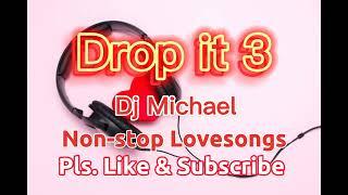 Drop it 3 || Dj Michael remix || Non-stop Love song || music planet