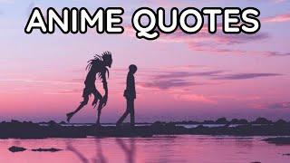 ANIME QUOTES WITH DEEP MEANING