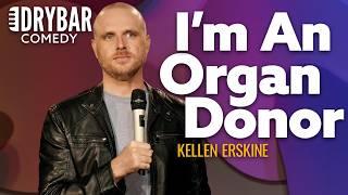 When Being An Organ Donor In No Longer Enough. Kellen Erskine