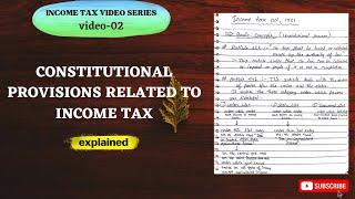 Constitutional Provisions related to income tax | Income Tax | Video 02 | Basics
