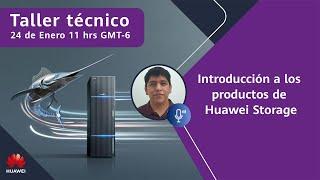 Taller técnico | Introducción a los productos de Huawei Storage