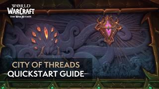 City of Threads Mythic+ Dungeon Quickstart Guide | The War Within Season 1