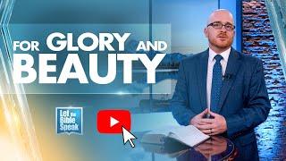 For Glory And Beauty - LTBSTV