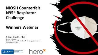 NIOSH Counterfeit N95® Respirator ChallengeWinners Webinar