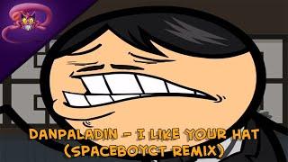 DanPaladin - I Like Your Hat (SpaceboyCT Remix)