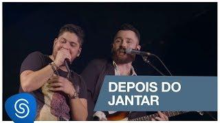 Jorge & Mateus - Depois do Jantar (Como Sempre Feito Nunca) [Vídeo Oficial]