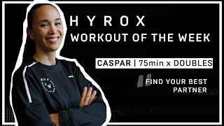 CASPAR | HYROX - Workout Of the Week