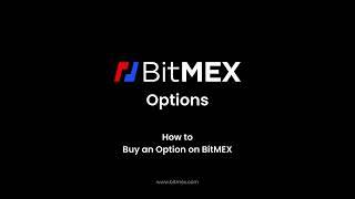 Chapter 3: How to Buy an Option on BitMEX