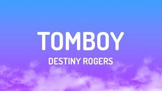 Destiny Rogers - Tomboy (Lyrics)