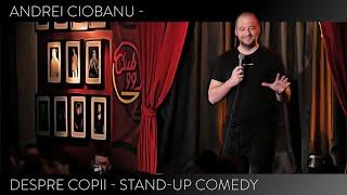 ANDREI CIOBANU - Despre copii - stand-up comedy (moment de improvizatie)