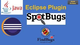 1.SpotBugs (Find Bugs) Plugin integration with Eclipse|Zest Prime