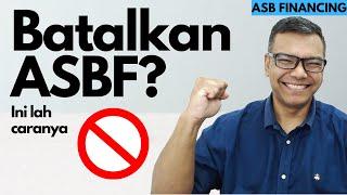 Cara mudah nak batalkan ASBF [ASB] Jangan terkejut pula nanti