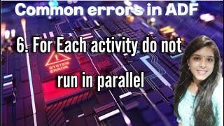 6. For Each activity do not run in parallel #adf #datafactory