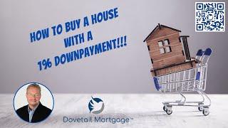 Buy a House with a 1% Downpayment Conventional Loan!