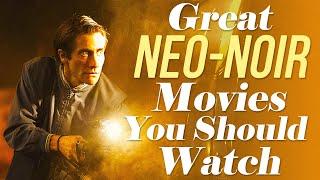 Great Neo-Noir Movies You Should Watch