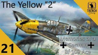 The Yellow "2" | Part 21 | A Bf 109 Pilot recounts the Battle of Britain from the German perspective