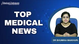 TOP MEDICAL NEWS 07.11.2024